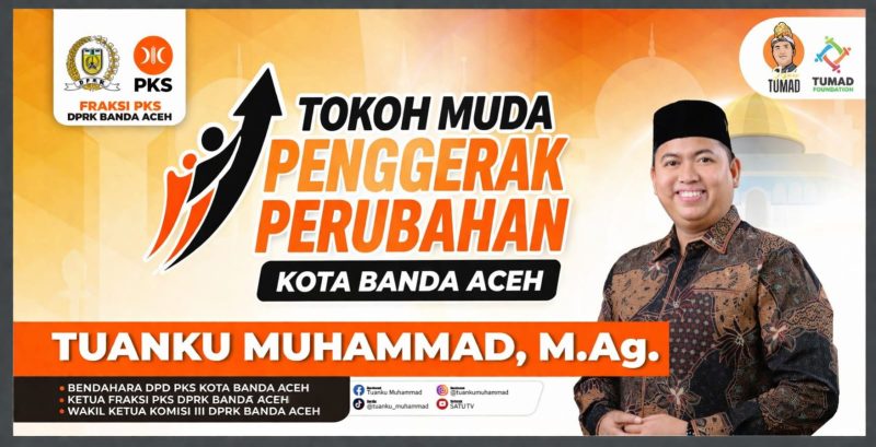 Tuanku Muhammad, Politisi Muda Penggerak Perubahan untuk Banda Aceh.